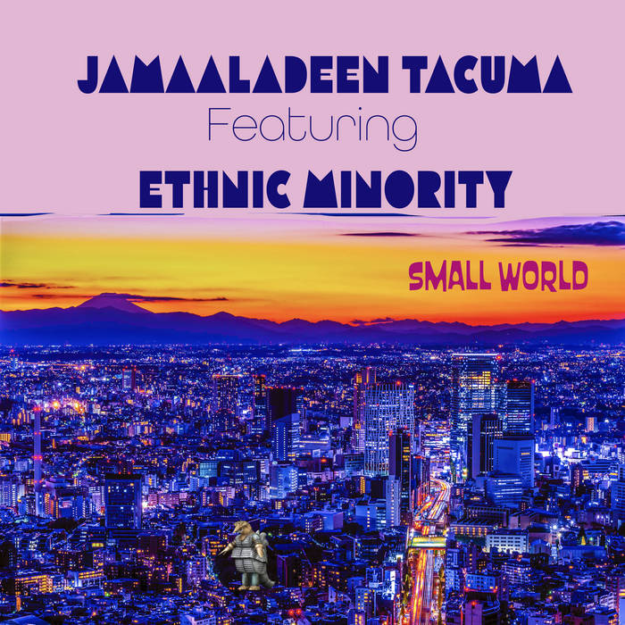 JAMAALADEEN TACUMA - Jamaaladeen Tacuma featuring Ethnic Minority : Small World cover 