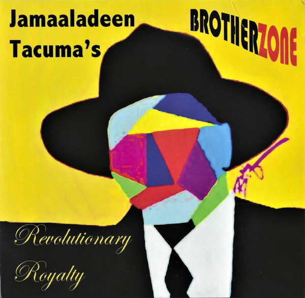 JAMAALADEEN TACUMA - Jamaaladeen Tacuma's Brotherzone : Revolutionary Royalty cover 