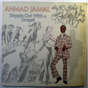 AHMAD JAMAL - Steppin Out With a Dream cover 