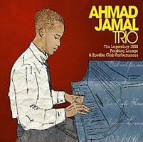 AHMAD JAMAL - The Legendary 1958 Pershing Lounge & Spotlite Club Recordings cover 