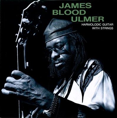 JAMES BLOOD ULMER - Harmolodic Guitar With Strings cover 