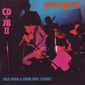 JAMES BROWN - CD of JB II: Cold Sweat & Other Soul Classics cover 