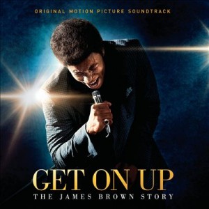 JAMES BROWN - James Brown – Get On Up: The James Brown Story cover 