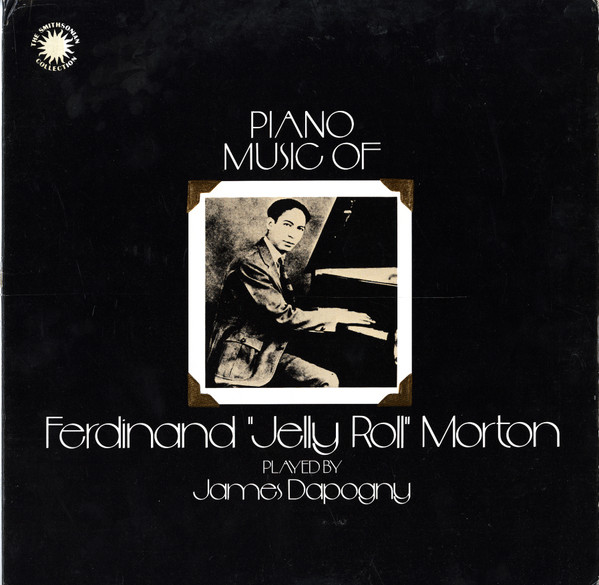 JAMES DAPOGNY - Piano Music Of Jelly Roll Morton cover 