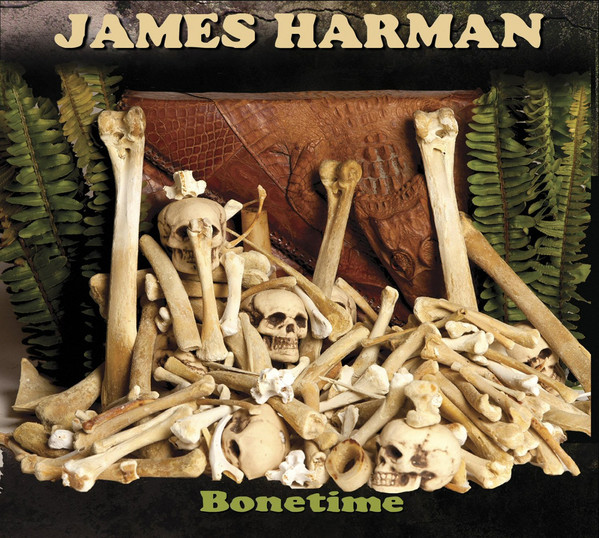 JAMES HARMAN - Bonetime cover 