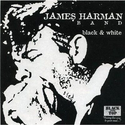 JAMES HARMAN - The James Harman Band : Black & White cover 