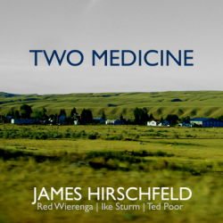 JAMES HIRSCHFELD - Two Medicine cover 