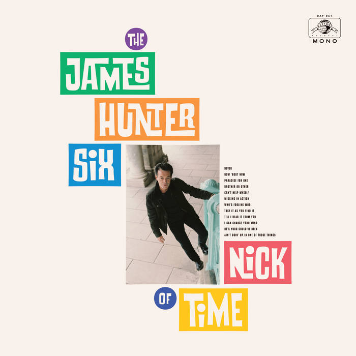 JAMES HUNTER - The James Hunter Six : Nick Of Time cover 
