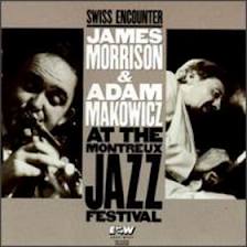 JAMES MORRISON - Swiss Encounter: at The Montreux Jazz Festival (with Adam Makowicz ‎) cover 