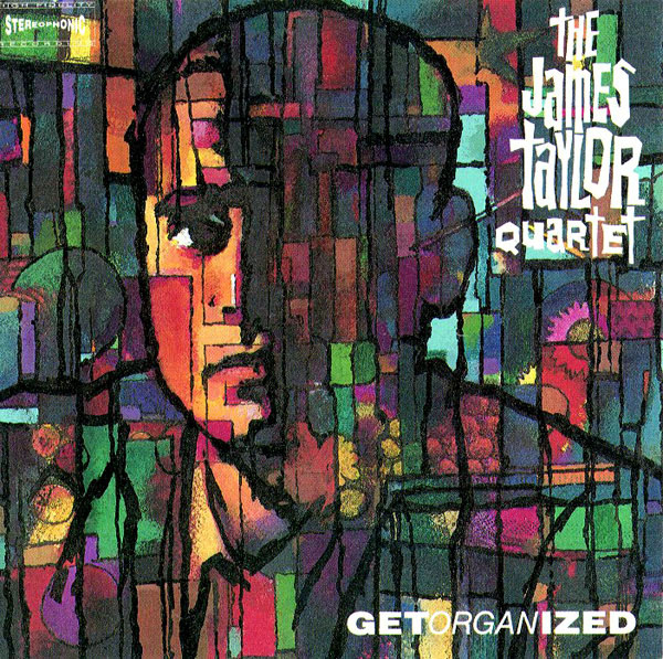 JAMES TAYLOR QUARTET - Get Organized cover 