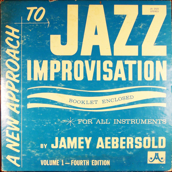 JAMEY AEBERSOLD - A New Approach To Jazz Improvisation, Fourth Edition cover 