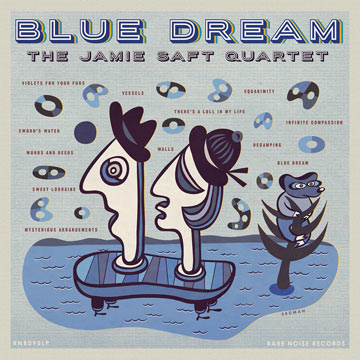 JAMIE SAFT - The Jamie Saft Quartet ‎: Blue Dream cover 