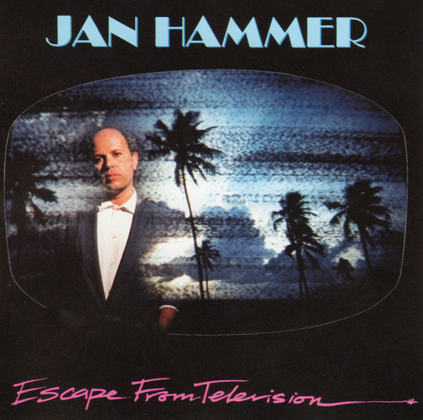 JAN HAMMER - Escape From Television cover 