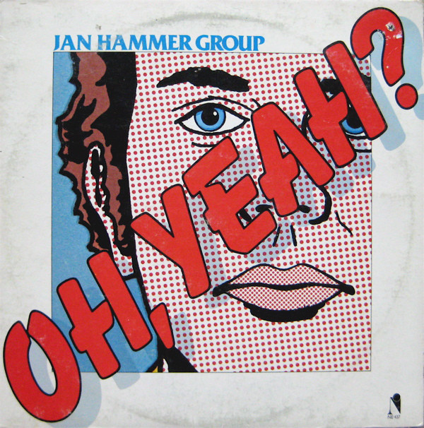 JAN HAMMER - Jan Hammer Group : Oh, Yeah? cover 