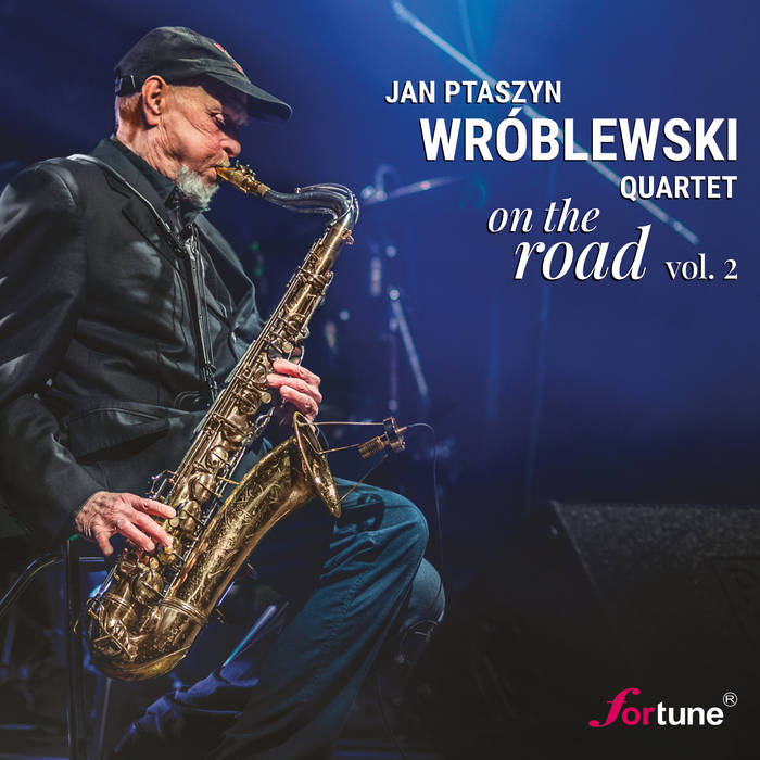 JAN PTASZYN WRÓBLEWSKI - Jan Ptaszyn Wróblewski Quartet : On The Road vol. 2 cover 