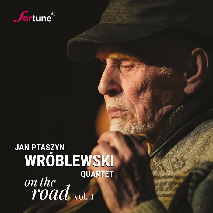 JAN PTASZYN WRÓBLEWSKI - Jan Ptaszyn Wróblewski Quartet : On The Road Vol.I cover 