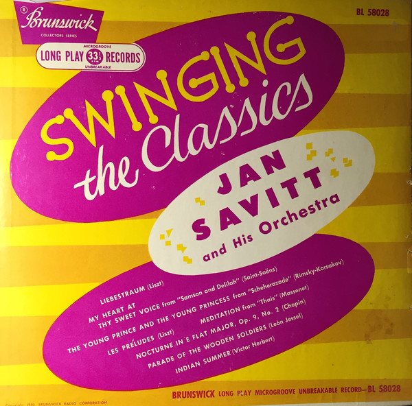 JAN SAVITT - Jan Savitt And His Orchestra ‎: Swinging The Classics cover 