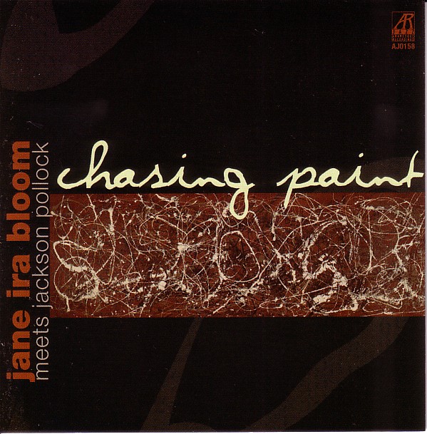 JANE IRA BLOOM - Meets Jackson Pollock - Chasing Paint cover 
