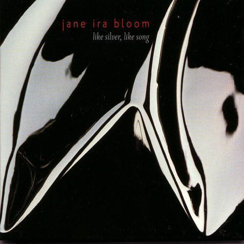 JANE IRA BLOOM - Like Silver Like Song cover 