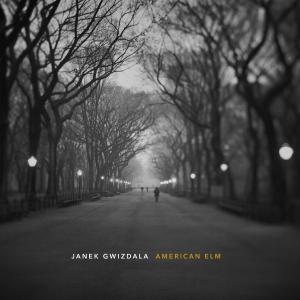 JANEK GWIZDALA - American Elm cover 