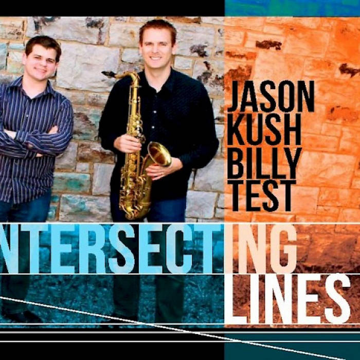 JASON KUSH - Jason Kush & Billy Test : Intersecting Lines cover 