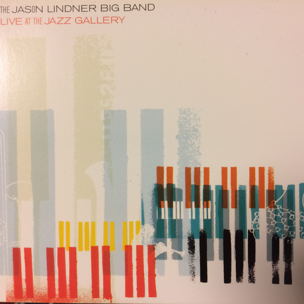 JASON LINDNER - Jason Lindner Big Band ‎: Live at jazz gallery cover 