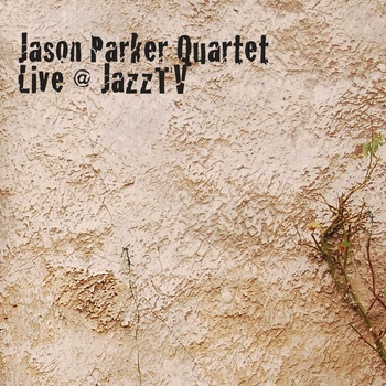 JASON PARKER - Live @ JazzTV cover 