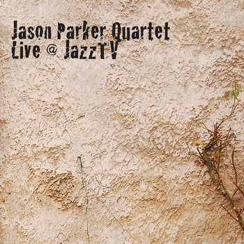 JASON PARKER - Live @ JazzTV cover 