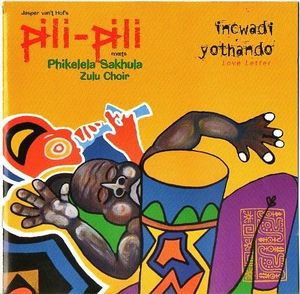JASPER VAN 'T HOF - Jasper Van't Hof 's Pili-Pili Meets Phikelela Sakhula Zulu Choir : Incwadi Yothando (Love Letter) cover 