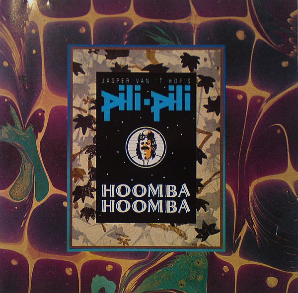JASPER VAN 'T HOF - Jasper Van't Hof's Pili-Pili : Hoomba-Hoomba cover 