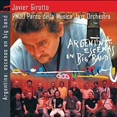 JAVIER GIROTTO - Argentina: Escenas En Big Band cover 