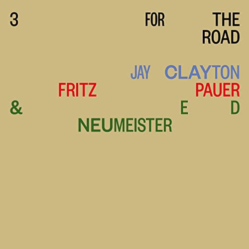 JAY CLAYTON - Jay Clayton, Fritz Pauer, Ed Neumeister : 3 For The Road cover 