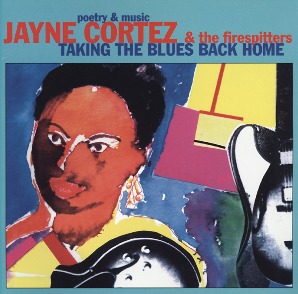 JAYNE CORTEZ - Taking The Blues Back Home cover 