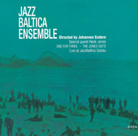 JAZZ BALTICA ENSEMBLE - Jazz Baltica Ensemble, Hank Jones ‎: One For Three-The Jones Suite-Live at Jazzbaltica Salzau cover 