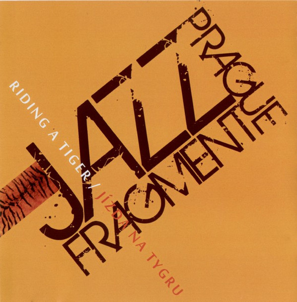 JAZZ FRAGMENT PRAGUE - Riding A Tiger = Jízda Na Tygru cover 