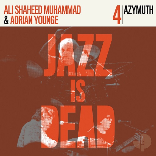 JAZZ IS DEAD (YOUNGE &amp; MUHAMMAD) - Azymuth JID004 cover 