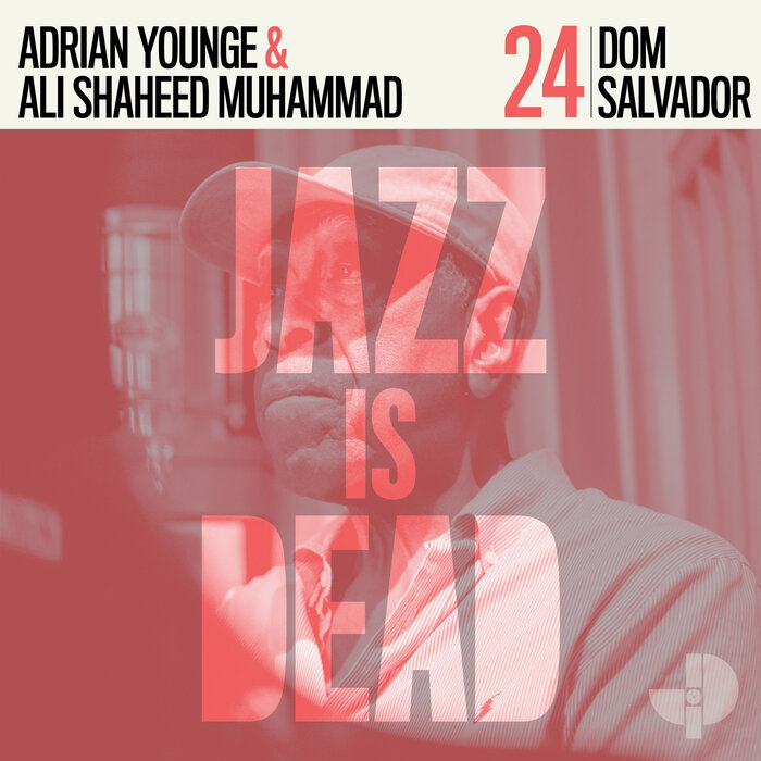 JAZZ IS DEAD (YOUNGE & MUHAMMAD) - Dom Salvador JID024 cover 