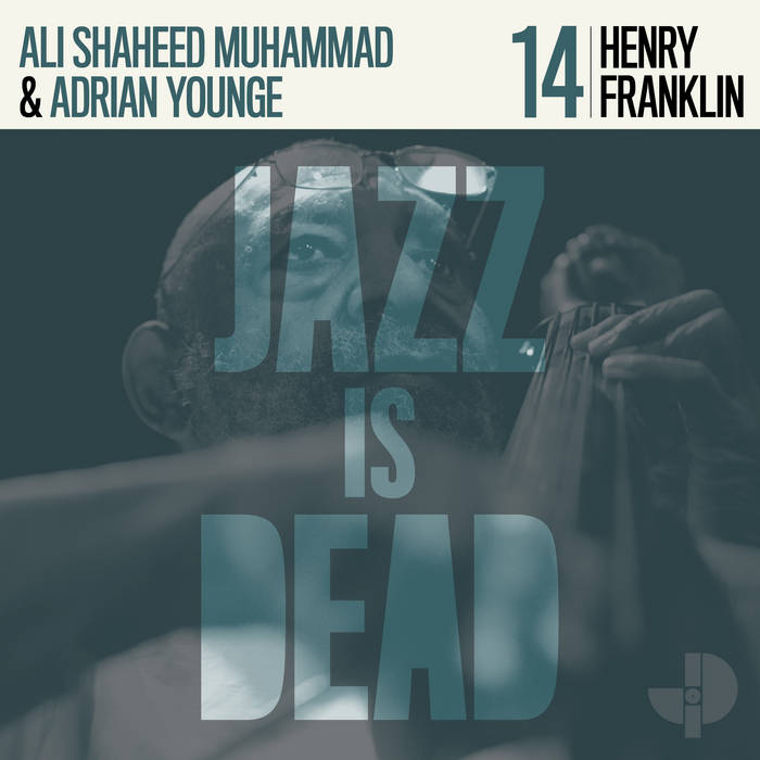 JAZZ IS DEAD (YOUNGE & MUHAMMAD) - Henry Franklin JID014 cover 