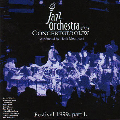 JAZZ ORCHESTRA OF THE CONCERTGEBOUW - Festival 1999, Part 1 cover 