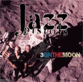 JAZZ PISTOLS - Three on the Moon cover 