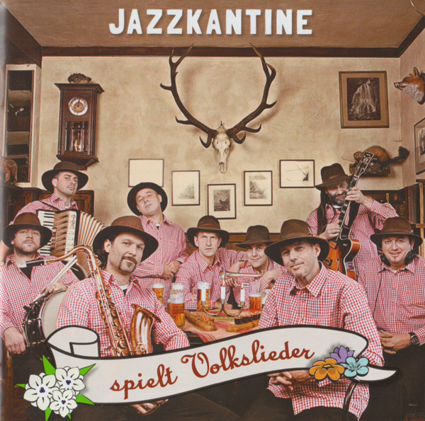 JAZZKANTINE - Spielt Volkslieder cover 