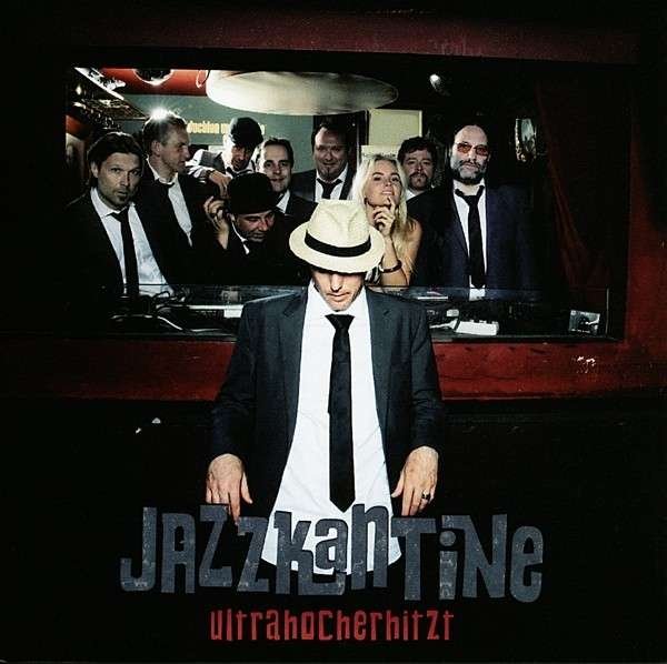 JAZZKANTINE - Ultrahocherhitzt cover 
