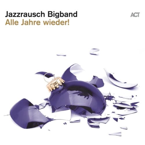 JAZZRAUSCH BIGBAND - Alle Jahre wieder! cover 