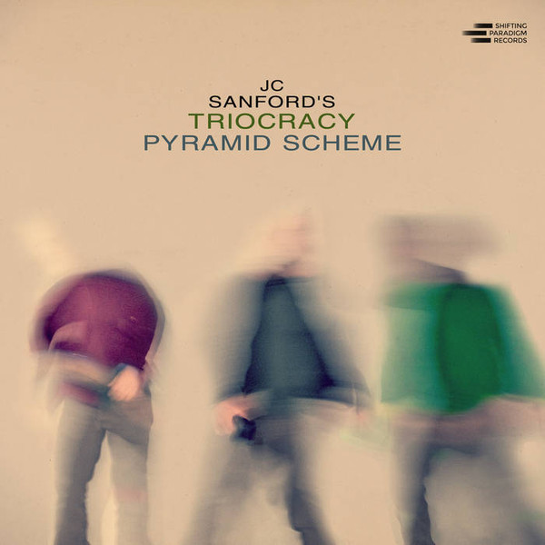 JC SANFORD - JC Sanford's Triocracy : Pyramid Scheme cover 