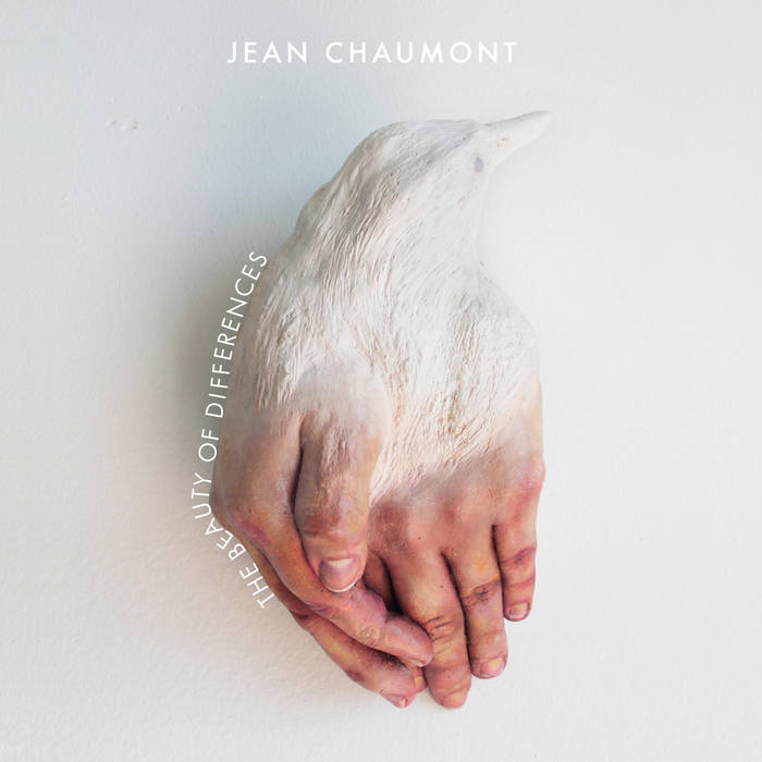 JEAN CHAUMONT - The Beauty of Differences cover 