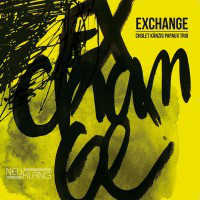 JEAN-CHRISTOPHE CHOLET - Cholet-Känzig-Papaux Trio : Exchange cover 