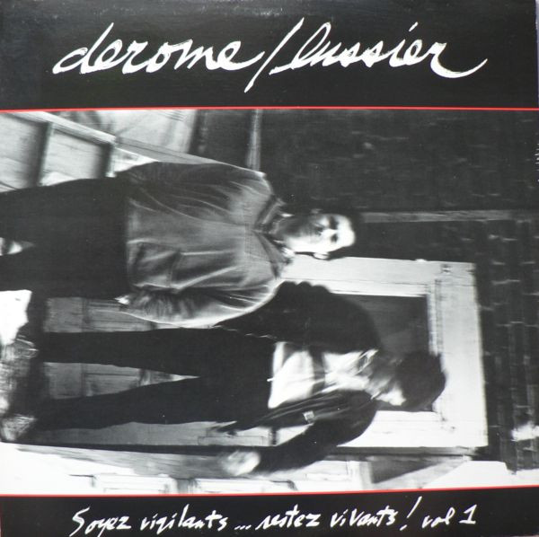 JEAN DEROME - Derome / Lussier : Soyez Vigilants, Restez Vivants! Vol. 1 cover 