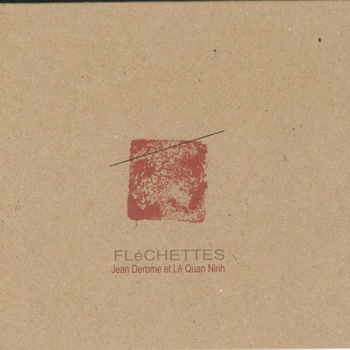 JEAN DEROME - Jean Derome Et Lê Quan Ninh : Fléchettes cover 