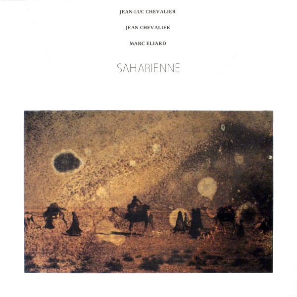 JEAN-LUC CHEVALIER - Jean-Luc Chevalier, Jean Chevalier, Marc Elliard : Saharienne cover 