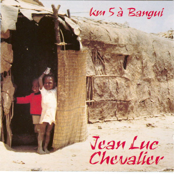 JEAN-LUC CHEVALIER - km 5 à Bangui cover 